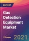 Gas Detection Equipment Market Size, Market Share, Application Analysis, Regional Outlook, Growth Trends, Key Players, Competitive Strategies and Forecasts, 2021 To 2029 - Product Thumbnail Image