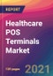 Healthcare POS Terminals Market Size, Market Share, Application Analysis, Regional Outlook, Growth Trends, Key Players, Competitive Strategies and Forecasts, 2021 To 2029 - Product Thumbnail Image