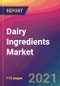Dairy Ingredients Market Size, Market Share, Application Analysis, Regional Outlook, Growth Trends, Key Players, Competitive Strategies and Forecasts, 2021 To 2029 - Product Thumbnail Image