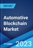 Automotive Blockchain Market: Global Industry Trends, Share, Size, Growth, Opportunity and Forecast 2023-2028- Product Image