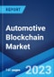 Automotive Blockchain Market: Global Industry Trends, Share, Size, Growth, Opportunity and Forecast 2023-2028 - Product Thumbnail Image