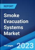 Smoke Evacuation Systems Market: Global Industry Trends, Share, Size, Growth, Opportunity and Forecast 2023-2028- Product Image
