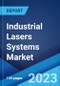 Industrial Lasers Systems Market: Global Industry Trends, Share, Size, Growth, Opportunity and Forecast 2023-2028 - Product Image