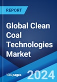 Global Clean Coal Technologies Market Report by Technology, and Region 2024-2032- Product Image