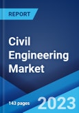 Civil Engineering Market: Global Industry Trends, Share, Size, Growth, Opportunity and Forecast 2023-2028- Product Image