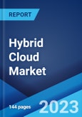 Hybrid Cloud Market: Global Industry Trends, Share, Size, Growth, Opportunity and Forecast 2023-2028- Product Image
