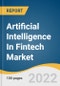 Artificial Intelligence In Fintech Market Size, Share & Trends Analysis Report By Component (Solutions, Services), Deployment (Cloud, On-premise), By Application (Fraud Detection, Virtual Assistants), And Segment Forecasts, 2022 - 2030 - Product Thumbnail Image