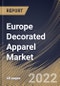 Europe Decorated Apparel Market Size, Share & Industry Trends Analysis Report By Product, By End Users, By Country and Growth Forecast, 2022 - 2028 - Product Thumbnail Image