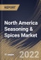 North America Seasoning & Spices Market Size, Share & Industry Trends Analysis Report By Product, By Spices Type, By Herbs Type, By Form, By Distribution Channel, By Country and Growth Forecast, 2022 - 2028 - Product Thumbnail Image