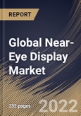 Global Near-Eye Display Market Size, Share & Industry Trends Analysis Report By Device Type, By Vertical, By Technology, By Regional Outlook and Forecast, 2022 - 2028- Product Image