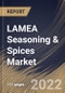 LAMEA Seasoning & Spices Market Size, Share & Industry Trends Analysis Report By Product, By Spices Type, By Herbs Type, By Form, By Distribution Channel, By Country and Growth Forecast, 2022 - 2028 - Product Thumbnail Image