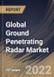 Global Ground Penetrating Radar Market Size, Share & Industry Trends Analysis Report By Component, By Offering, By Type, By Application, By Regional Outlook and Forecast, 2022 - 2028 - Product Thumbnail Image