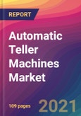 Automatic Teller Machines (ATM) Market Size, Market Share, Application Analysis, Regional Outlook, Growth Trends, Key Players, Competitive Strategies and Forecasts, 2021 to 2029- Product Image