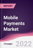 Mobile Payments Market - Forecast (2022 - 2027)- Product Image