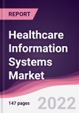 Healthcare Information Systems Market - Forecast (2022 - 2027)- Product Image