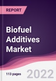 Biofuel Additives Market - Forecast (2022 - 2027)- Product Image