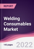 Welding Consumables Market - Forecast (2022 - 2027)- Product Image