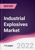 Industrial Explosives Market - Forecast (2022 - 2027)- Product Image