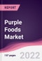 Purple Foods Market - Forecast (2022 - 2027) - Product Thumbnail Image