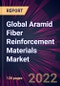 Global Aramid Fiber Reinforcement Materials Market 2022-2026 - Product Thumbnail Image