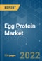 Egg Protein Market - Growth, Trends, COVID-19 Impact, and Forecasts (2022 - 2027) - Product Thumbnail Image