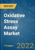 Oxidative Stress Assay Market - Growth, Trends, Covid-19 Impact, and Forecasts (2022 - 2027)- Product Image