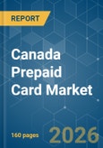 Canada Prepaid Card - Market Share Analysis, Industry Trends & Statistics, Growth Forecasts (2026-2031)- Product Image
