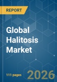 Global Halitosis - Market Share Analysis, Industry Trends & Statistics, Growth Forecasts (2026-2031)- Product Image