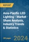 Asia-Pacific LED Lighting - Market Share Analysis, Industry Trends & Statistics, Growth Forecasts 2019 - 2029 - Product Image