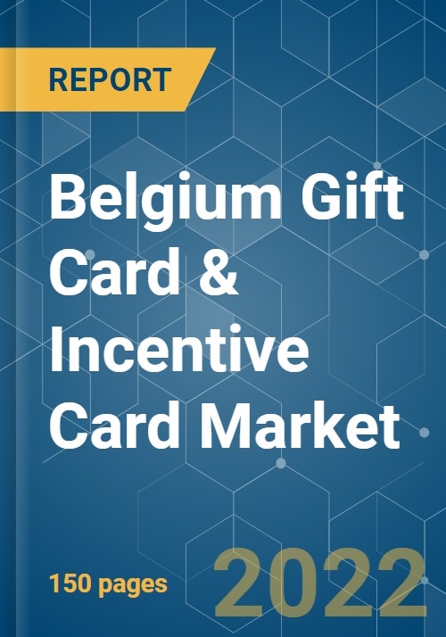 Belgium Gift Card & Incentive Card Market Growth, Trends, COVID19