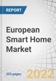European Smart Home Market by Product (Lighting Controls, Security & Access Controls, HVAC Controls, Smart Speakers, Smart Kitchens, Home Appliances, Home Healthcare), Software & Service (Proactive, Behavioral) and Geography - Global Forecast to 2027- Product Image