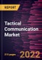 Tactical Communication Market Forecast to 2028 - COVID-19 Impact and Global Analysis By Platform, Type, Technology and Application - Product Thumbnail Image