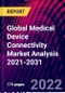 Global Medical Device Connectivity Market Analysis 2021-2031 - Product Thumbnail Image
