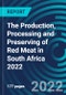 The Production, Processing and Preserving of Red Meat in South Africa 2022 - Product Thumbnail Image