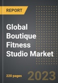 Global Boutique Fitness Studio Market (2023 Edition): Regional and Country Analysis By Number of Studios, Brand Share, Membership Cost, Studio Type, Exercise Type: Market Insights and Forecast (2019-2029)- Product Image