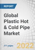 Global Plastic Hot & Cold Pipe Market by Raw Material (PEX, PE-RT, PPR, C-PVC, and PB), Application (Water Plumbing Pipes, Radiator Connection Pipes and Underfloor Surface Heating & Cooling), End User & Region - Trends & Forecast to 2027- Product Image