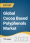 Global Cocoa Based Polyphenols Market Size, Share & Trends Analysis Report by Application (Functional Foods, Functional Beverages, Dietary Supplements), by Region, and Segment Forecasts, 2022-2030 - Product Thumbnail Image
