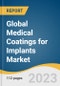 Global Medical Coatings for Implants Market Size, Share & Trends Analysis Report by Technology (PVD, Plasma Spray), Product (Hydroxyapatite, Nanoparticle), Application (Cardiovascular Implants, Dental Implants), and Segment Forecasts, 2024-2030 - Product Image