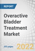 Overactive Bladder Treatment (OAB) Market by Drug type ( Anticholinergic (Solifenacin, Oxybutynin, Tolterodine, Darifenacin), Mirabegron), Botox, Neuromodulation, Disease Type (Idopathic OAB and Neurogenic OAB) and Region - Global Forecasts to 2027- Product Image