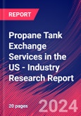 Propane Tank Exchange Services in the US - Industry Research Report- Product Image
