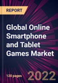 Global Online Smartphone and Tablet Games Market 2022-2026- Product Image
