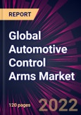 Global Automotive Control Arms Market 2022-2026- Product Image