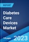 Diabetes Care Devices Market: Global Industry Trends, Share, Size, Growth, Opportunity and Forecast 2023-2028 - Product Image