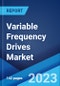 Variable Frequency Drives Market: Global Industry Trends, Share, Size, Growth, Opportunity and Forecast 2023-2028 - Product Thumbnail Image