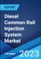 Diesel Common Rail Injection System Market: Global Industry Trends, Share, Size, Growth, Opportunity and Forecast 2023-2028 - Product Image