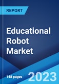 Educational Robot Market: Global Industry Trends, Share, Size, Growth, Opportunity and Forecast 2023-2028- Product Image