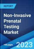 Non-Invasive Prenatal Testing Market: Global Industry Trends, Share, Size, Growth, Opportunity and Forecast 2023-2028- Product Image