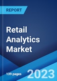 Retail Analytics Market: Global Industry Trends, Share, Size, Growth, Opportunity and Forecast 2023-2028- Product Image