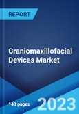 Craniomaxillofacial Devices Market: Global Industry Trends, Share, Size, Growth, Opportunity and Forecast 2023-2028- Product Image