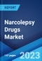 Narcolepsy Drugs Market: Global Industry Trends, Share, Size, Growth, Opportunity and Forecast 2023-2028 - Product Thumbnail Image